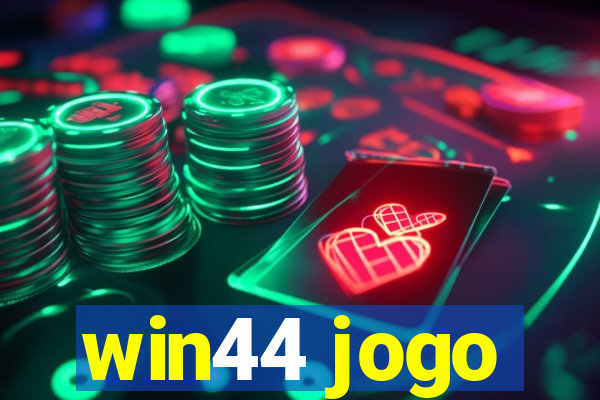 win44 jogo